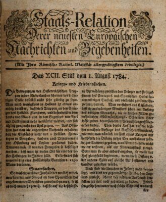 Staats-Relation der neuesten europäischen Nachrichten und Begebenheiten Sonntag 1. August 1784