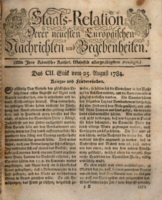 Staats-Relation der neuesten europäischen Nachrichten und Begebenheiten Mittwoch 25. August 1784