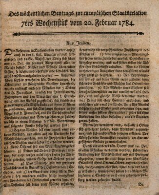 Staats-Relation der neuesten europäischen Nachrichten und Begebenheiten Freitag 20. Februar 1784