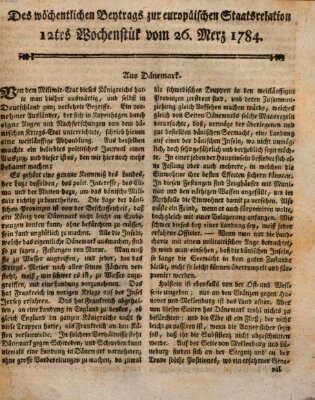 Staats-Relation der neuesten europäischen Nachrichten und Begebenheiten Freitag 26. März 1784