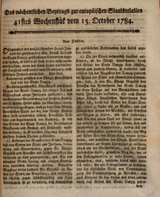 Staats-Relation der neuesten europäischen Nachrichten und Begebenheiten Freitag 15. Oktober 1784