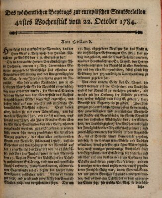 Staats-Relation der neuesten europäischen Nachrichten und Begebenheiten Freitag 22. Oktober 1784