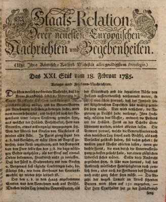 Staats-Relation der neuesten europäischen Nachrichten und Begebenheiten Freitag 18. Februar 1785