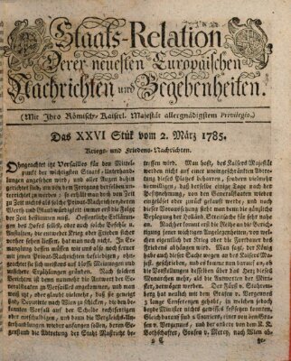 Staats-Relation der neuesten europäischen Nachrichten und Begebenheiten Mittwoch 2. März 1785