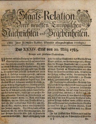 Staats-Relation der neuesten europäischen Nachrichten und Begebenheiten Sonntag 20. März 1785