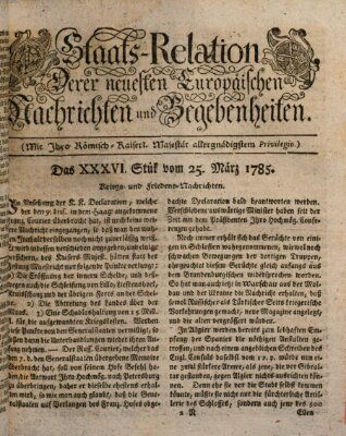 Staats-Relation der neuesten europäischen Nachrichten und Begebenheiten Freitag 25. März 1785