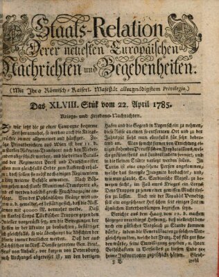 Staats-Relation der neuesten europäischen Nachrichten und Begebenheiten Freitag 22. April 1785