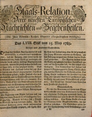 Staats-Relation der neuesten europäischen Nachrichten und Begebenheiten Sonntag 15. Mai 1785