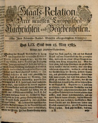 Staats-Relation der neuesten europäischen Nachrichten und Begebenheiten Mittwoch 18. Mai 1785