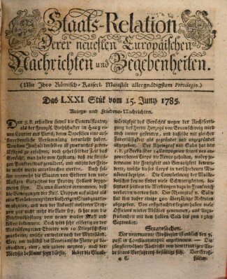 Staats-Relation der neuesten europäischen Nachrichten und Begebenheiten Mittwoch 15. Juni 1785