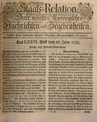 Staats-Relation der neuesten europäischen Nachrichten und Begebenheiten Sonntag 26. Juni 1785