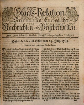 Staats-Relation der neuesten europäischen Nachrichten und Begebenheiten Sonntag 24. Juli 1785