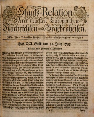 Staats-Relation der neuesten europäischen Nachrichten und Begebenheiten Sonntag 31. Juli 1785