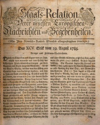 Staats-Relation der neuesten europäischen Nachrichten und Begebenheiten Mittwoch 10. August 1785