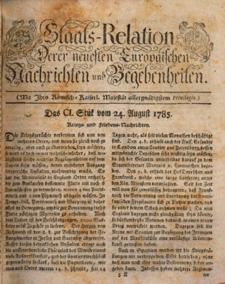 Staats-Relation der neuesten europäischen Nachrichten und Begebenheiten Mittwoch 24. August 1785