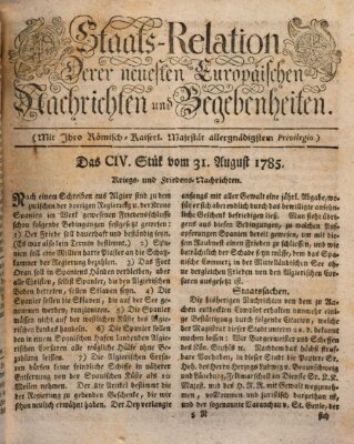 Staats-Relation der neuesten europäischen Nachrichten und Begebenheiten Mittwoch 31. August 1785