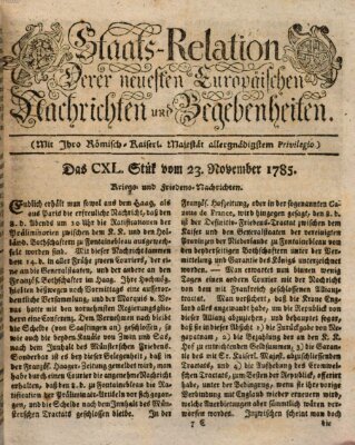 Staats-Relation der neuesten europäischen Nachrichten und Begebenheiten Mittwoch 23. November 1785