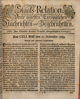 Staats-Relation der neuesten europäischen Nachrichten und Begebenheiten Sonntag 27. November 1785