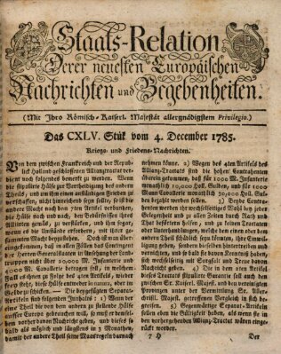 Staats-Relation der neuesten europäischen Nachrichten und Begebenheiten Sonntag 4. Dezember 1785