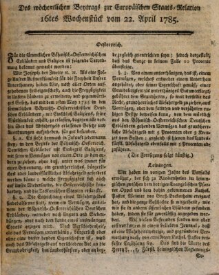 Staats-Relation der neuesten europäischen Nachrichten und Begebenheiten Freitag 22. April 1785