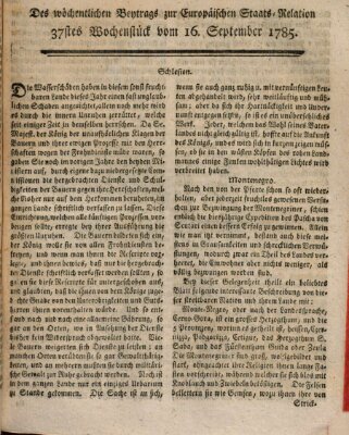 Staats-Relation der neuesten europäischen Nachrichten und Begebenheiten Freitag 16. September 1785