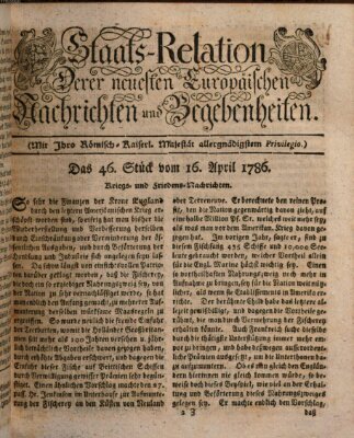 Staats-Relation der neuesten europäischen Nachrichten und Begebenheiten Sonntag 16. April 1786