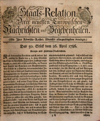 Staats-Relation der neuesten europäischen Nachrichten und Begebenheiten Mittwoch 26. April 1786