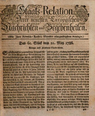 Staats-Relation der neuesten europäischen Nachrichten und Begebenheiten Sonntag 21. Mai 1786