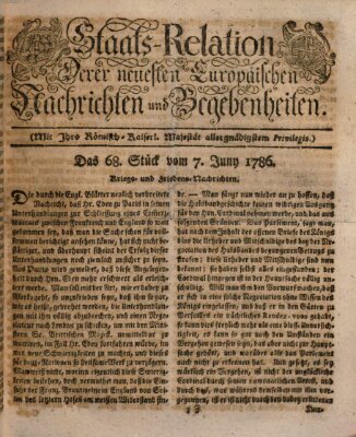 Staats-Relation der neuesten europäischen Nachrichten und Begebenheiten Mittwoch 7. Juni 1786