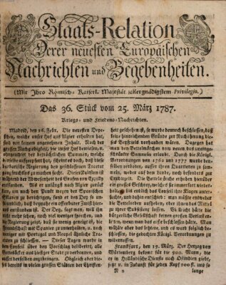 Staats-Relation der neuesten europäischen Nachrichten und Begebenheiten Sonntag 25. März 1787