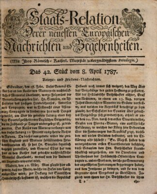 Staats-Relation der neuesten europäischen Nachrichten und Begebenheiten Sonntag 8. April 1787