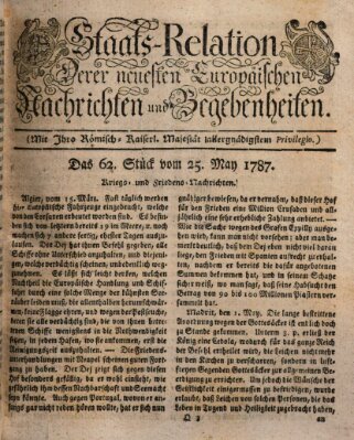 Staats-Relation der neuesten europäischen Nachrichten und Begebenheiten Freitag 25. Mai 1787