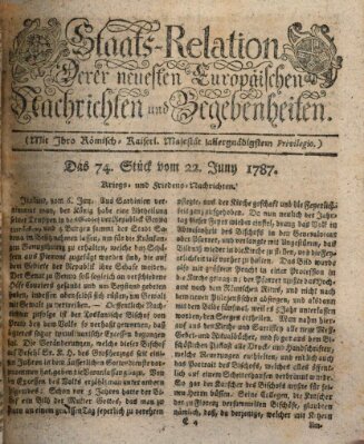 Staats-Relation der neuesten europäischen Nachrichten und Begebenheiten Freitag 22. Juni 1787