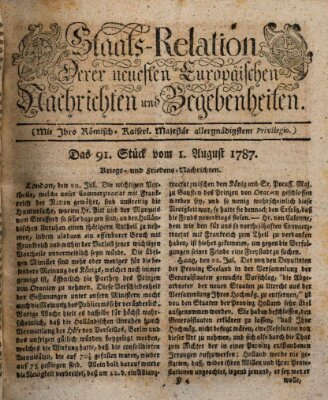 Staats-Relation der neuesten europäischen Nachrichten und Begebenheiten Mittwoch 1. August 1787