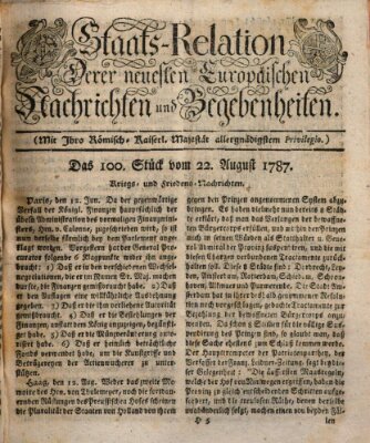 Staats-Relation der neuesten europäischen Nachrichten und Begebenheiten Mittwoch 22. August 1787