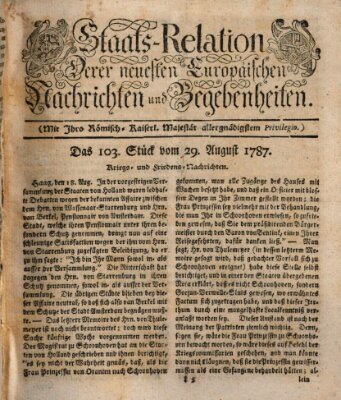 Staats-Relation der neuesten europäischen Nachrichten und Begebenheiten Mittwoch 29. August 1787