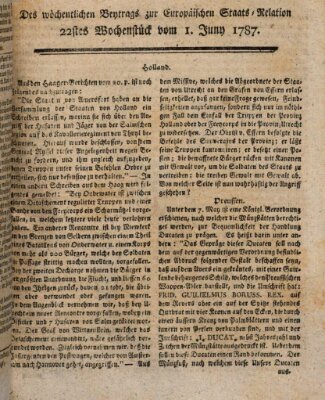 Staats-Relation der neuesten europäischen Nachrichten und Begebenheiten Freitag 1. Juni 1787