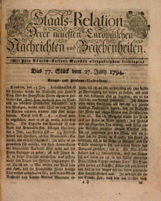 Staats-Relation der neuesten europäischen Nachrichten und Begebenheiten Freitag 27. Juni 1794