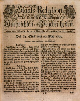 Staats-Relation der neuesten europäischen Nachrichten und Begebenheiten Freitag 29. Mai 1795