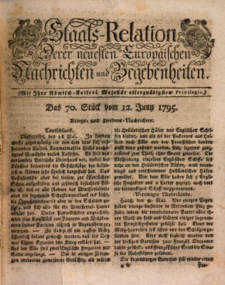 Staats-Relation der neuesten europäischen Nachrichten und Begebenheiten Freitag 12. Juni 1795