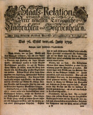 Staats-Relation der neuesten europäischen Nachrichten und Begebenheiten Freitag 26. Juni 1795