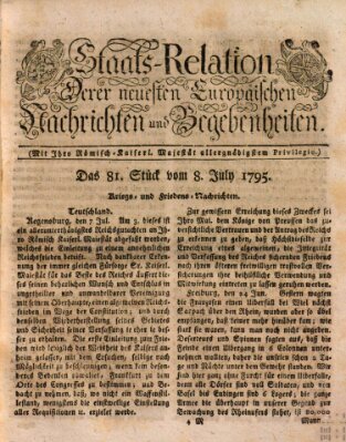 Staats-Relation der neuesten europäischen Nachrichten und Begebenheiten Mittwoch 8. Juli 1795