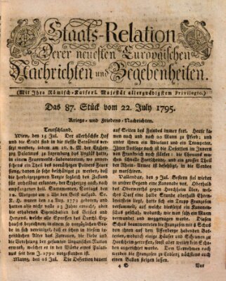 Staats-Relation der neuesten europäischen Nachrichten und Begebenheiten Mittwoch 22. Juli 1795