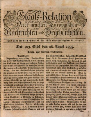 Staats-Relation der neuesten europäischen Nachrichten und Begebenheiten Freitag 28. August 1795