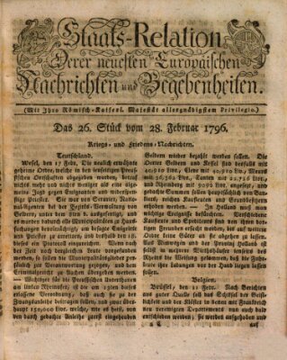 Staats-Relation der neuesten europäischen Nachrichten und Begebenheiten Sonntag 28. Februar 1796