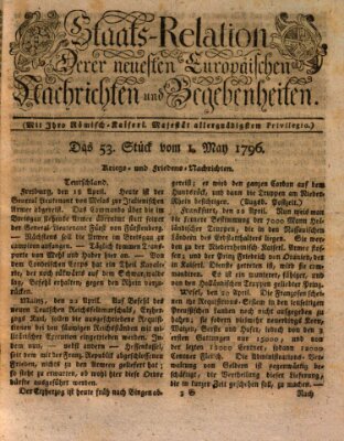 Staats-Relation der neuesten europäischen Nachrichten und Begebenheiten Sonntag 1. Mai 1796