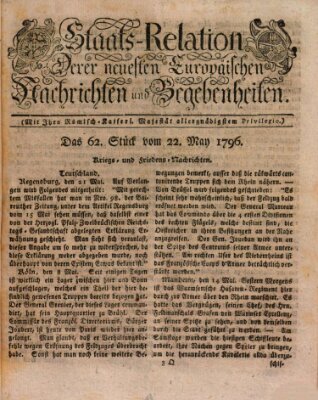 Staats-Relation der neuesten europäischen Nachrichten und Begebenheiten Sonntag 22. Mai 1796