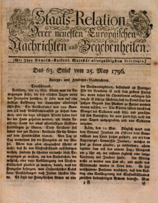 Staats-Relation der neuesten europäischen Nachrichten und Begebenheiten Mittwoch 25. Mai 1796