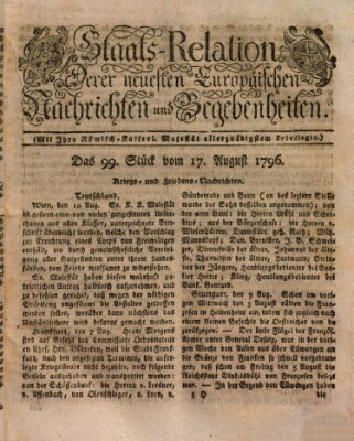 Staats-Relation der neuesten europäischen Nachrichten und Begebenheiten Mittwoch 17. August 1796