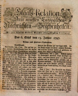 Staats-Relation der neuesten europäischen Nachrichten und Begebenheiten Freitag 13. Januar 1797